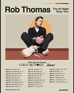 Tickets & VIP Packages for THE ALL NIGHT DAYS TOUR are on sale now at https://robthomasmusic.com. You can also join the Rob Thomas Tour Club at https://robthomas.club for early ticket access, VIP upgrades, and exclusive updates from me all tour long. THE ALL NIGHT DAYS TOUR DATES Aug 1 – Atlanta, GA – Synovus Bank Amphitheater at Chastain Park Aug 2 – Jacksonville, FL – Daily's Place Aug 3 – Boca Raton, FL – Mizner Park Amphitheater Aug 5 – Nashville, TN – Ascend Amphitheater Aug 6 – Raleigh, NC