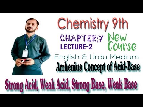 Arrhenius Theory of Acid & Base || Difference b/w Strong acid & Base| Chem:9th | Ch.7, Lec.2 ||