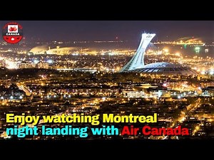 4K Stunning Night Landing in Montreal Pierre Elliott Trudeau airport YUL with Air Canada