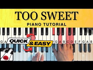 Too Sweet Piano Tutorial (PLAY & SING)