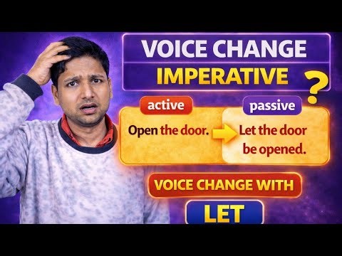 Voice Change (Imperative) | Let + Object + be + V3 | Full Explanation