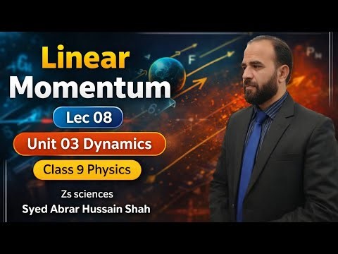 Linear momentum|lec 08|unit 03|dynamics|class 9|Physics|zs sciences.