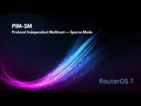 PIM-SM on MikroTik: Multicast Routing for Advanced Networks | RouterOS v7