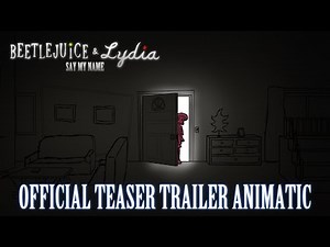 BEETLEJUICE & LYDIA: SAY MY NAME - Teaser Trailer Animatic