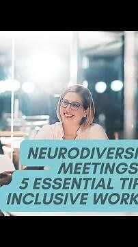 Neurodiversity in Meetings: 5 Essential Tips for Inclusive Workplaces