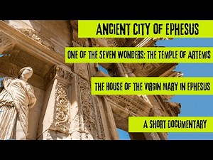Ephesus: Journey Through the Ancient World - A Short Documentary