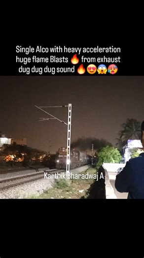 RAIL FAN AT SWR | Alco heavy acceleration with flame blasts from exhaust 🥵😱😍🔥 #indianrailways #railways #dangerous #fire #locopilot #viralreeĺs #viralvideos... | Instagram