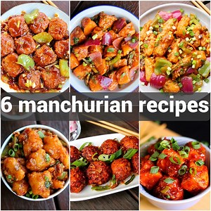 6 manchurian recipes collection | indo chinese manchurian recipes