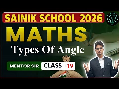 Class 6 Maths | Types of Angles Complementary & Supplementary Angles | Sainik School Entrance 2026 |