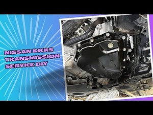 Nissan Kicks CVT Transmission Service | Step-by-Step DIY Guide!