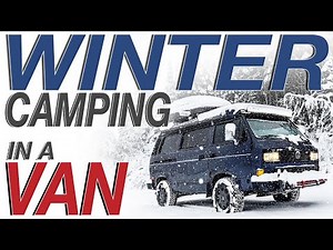 Winter Camping In a Van - Living The Van Life