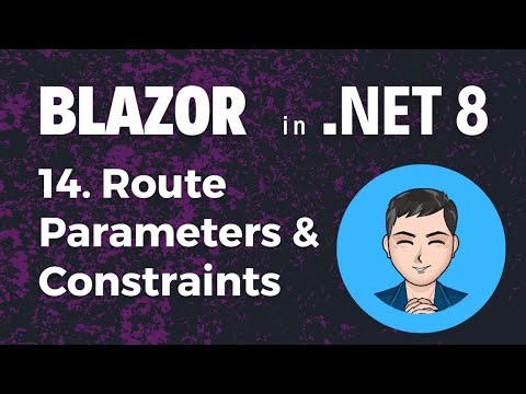 Blazor in .NET 8 | Ep14. Route Parameters & Route Constraints