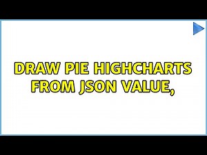 Draw Pie HighCharts from json value,