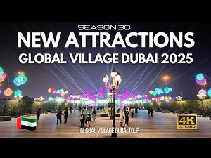 Global Village Dubai 2025 🇦🇪 – New Attractions 4K #globalvillage #dubai4k #travel
