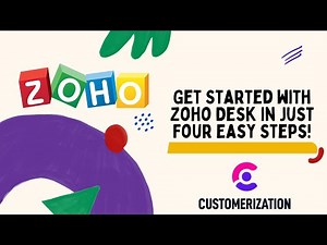 Get Started with Zoho Desk in Just Four Easy Steps! | ZohoDesk tutorial 2022