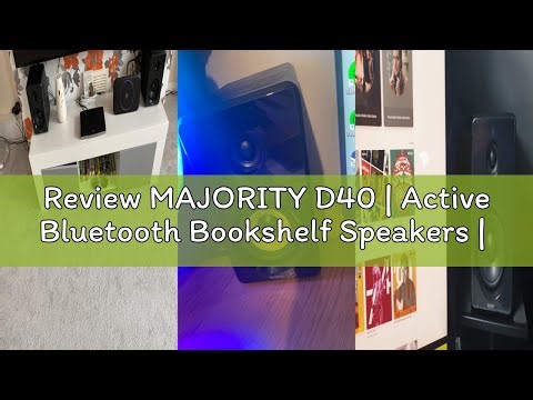 Review MAJORITY D40 | Active Bluetooth Bookshelf Speakers | Amplified HiFi Speakers with 60W 2.0 Cha
