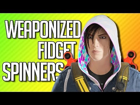 WEAPONIZED FIDGET SPINNERS | Rainbow Six Siege