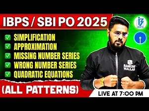 IBPS/SBI PO 2025 | Simplification, Approximation, Missing/Wrong Number Series, Quadratic Equations