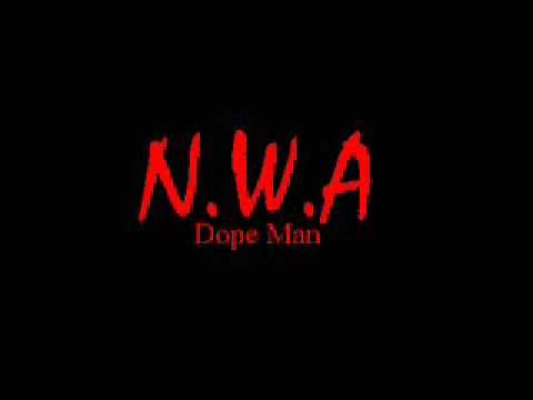 N W A Dope Man With Lyrics