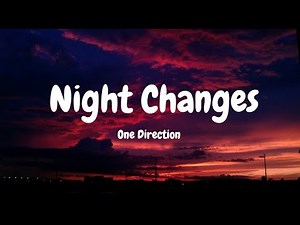 One Direction - Night Changes (Lyrics)