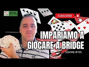 Impara a giocare a Bridge: Tutorial completo con un maestro di Bridge! Lezione #725 #Bridge