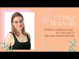 Phebe's Monologue- As You Like It, Act III Scene 5- William Shakespeare