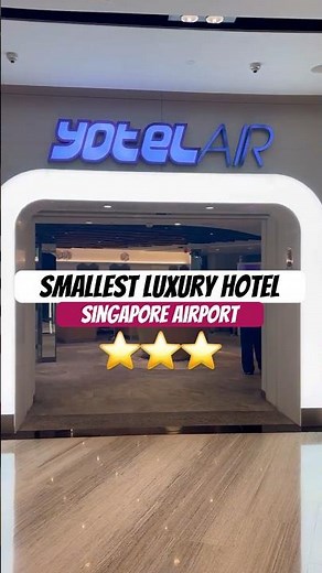 Smallest Hotel Inside Singapore Airport - Yotel Air