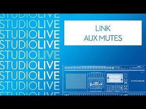 How to Link Aux Mutes on StudioLive Series III digital mixers