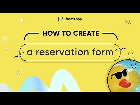 How to create a reservation form