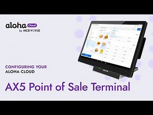 Configuring the AX5 Point of Sale | Aloha Cloud Self-Install Series by NCR Voyix