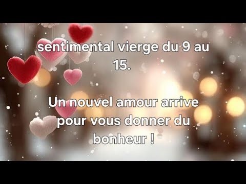 ♍️ sentimental vierge. Un nouvel amour arrive pour vous donner du bonheur !