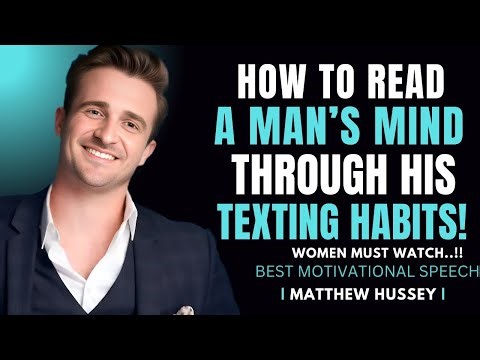 How to Read a Man’s Mind Through His Texting Habits Matthew Hussey’s Dating Secrets