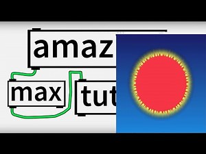 Amazing Max/Msp Tutorial 04 - Procedural Sun with jit.gl.pix