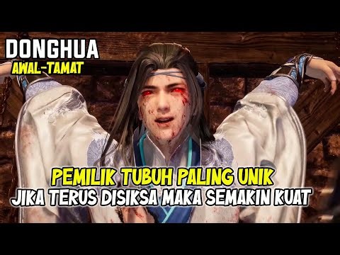 6 JAM FULL FILM DONGHUA🔥🔥 DONGHUA AWAL-TAMAT - DENGAN CARA DISIKS4 KEKUATANNYA JADI MENINGKAT