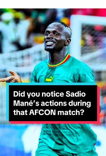 Did you notice Sadio Mané’s actions during that AFCON match? #fyp #foryou #sadiomane #afcon #celebrity