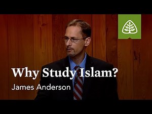 Why Study Islam?: Exploring Islam with James Anderson
