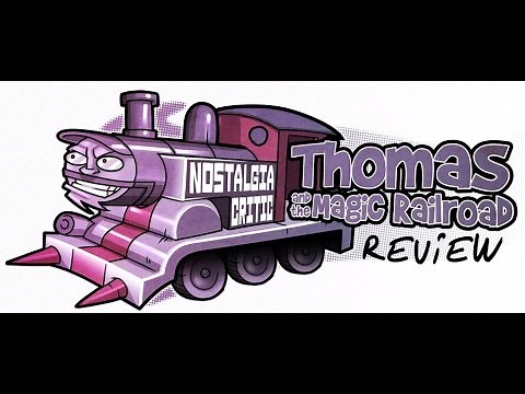 Thomas and the Magic Railroad - Nostalgia Critic