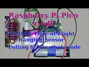 [Raspberry Pi Pico(c-sdk)] VL53L0X Time-of-Flight Ranging Sensor (Polling&Interrupt Ranging)||RP2040