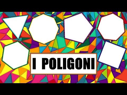 🔺🟨🔶 I POLIGONI 🔷🟩🔻 - Definizione, Caratteristiche e Tipologie (Figure Piane - GEOMETRIA)