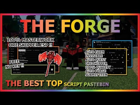 THE FORGE Script Pastebin 2025 AUTO FARM, 100% FORGE, ORE SKIPPER, KILL AURA, AUTO FORGE (NO KEY) ⚔️