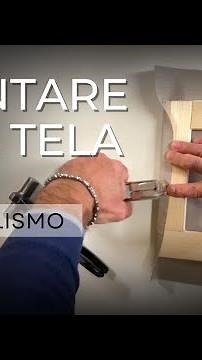 COME MONTARE UNA TELA BEN TESA SUL TELAIO
