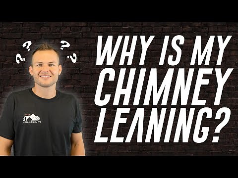 What Is Causing My Chimney to Lean And How Much Will It Cost to Repair?