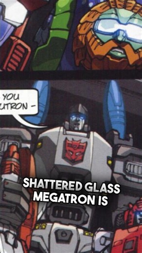 Who Is Shattered Glass Megatron of The Transformers?