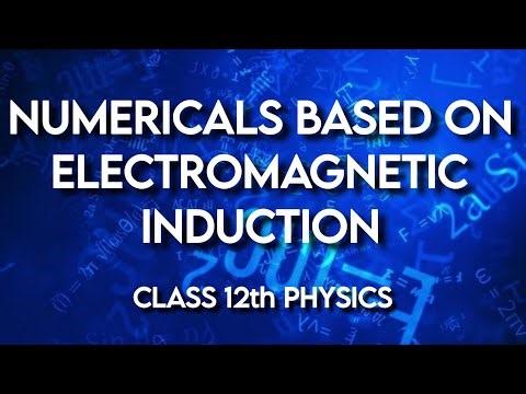 Important Numericals On Electromagnetic Induction | Class 12th Physics | Part 7