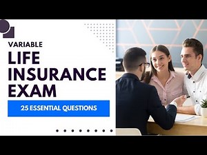 Variable Life Insurance Policy Exam Free Practice Questions & Review (25 Essential Questions)