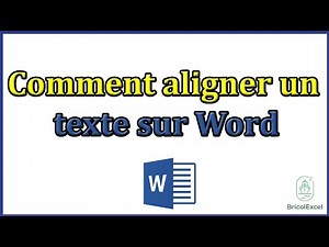 Comment aligner un texte sur word