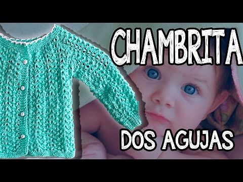 Chambrita para Bebé - Fácil - Tejido - Dos agujas