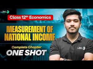 Measurement Of National Income Complete Chapter One Shot | Economics Class 12 | Cbse 2026