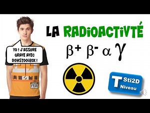 La Radioactivité - Résumé de cours pour les TSTI2D - Version 2020