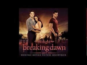 Breaking Dawn Soundtrack Part 1 Love Death Birth By:Carter Burwell